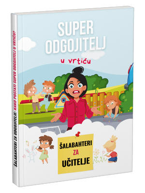 Priručnik: Super odgojitelj u vrtiću