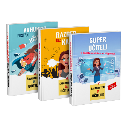 Paket: „Postani vrhunski učitelj” + „Razred bez kaosa” + „Super učitelj u svijetu umjetne inteligencije”